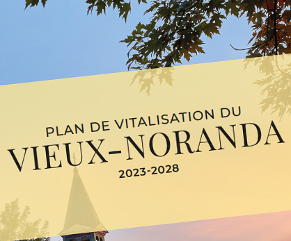 vieux-noranda-plan-de-vitalisation-2023-2028
